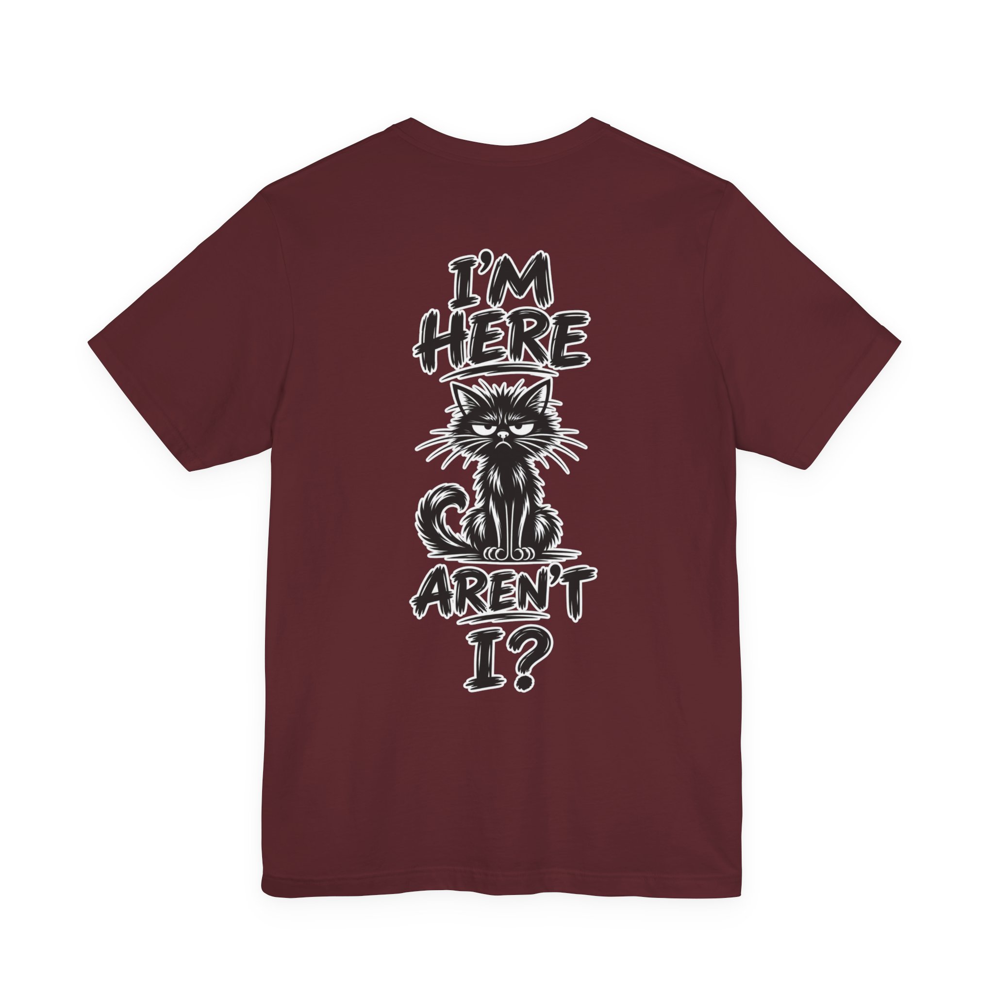 I'm Here Aren't Shirt, Funny Grumpy Cat T-Shirt, Sarcastic Cat Tee, Back Print Graphic Shirt, Funny Attitude Tee, Unisex Cat Shirt - Image 18