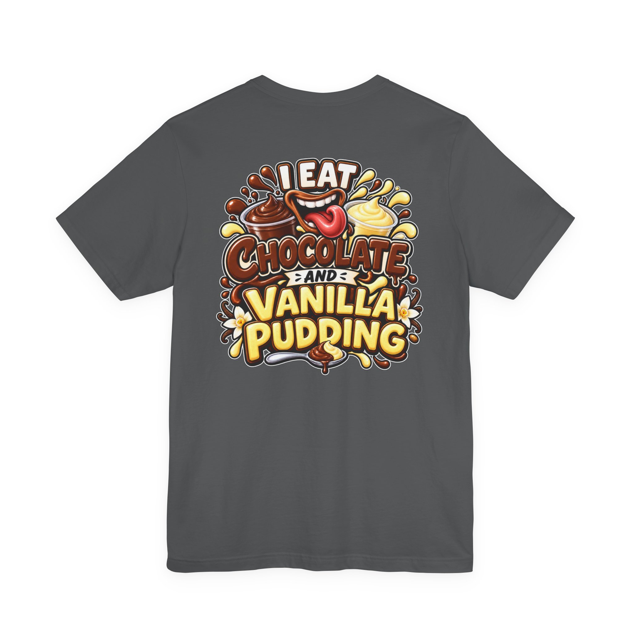 I Eat Chocolate and Vanilla Pudding Funny Back Print T-Shirt | Adult Humor Graphic Tee | BrazenBoldness - Image 16