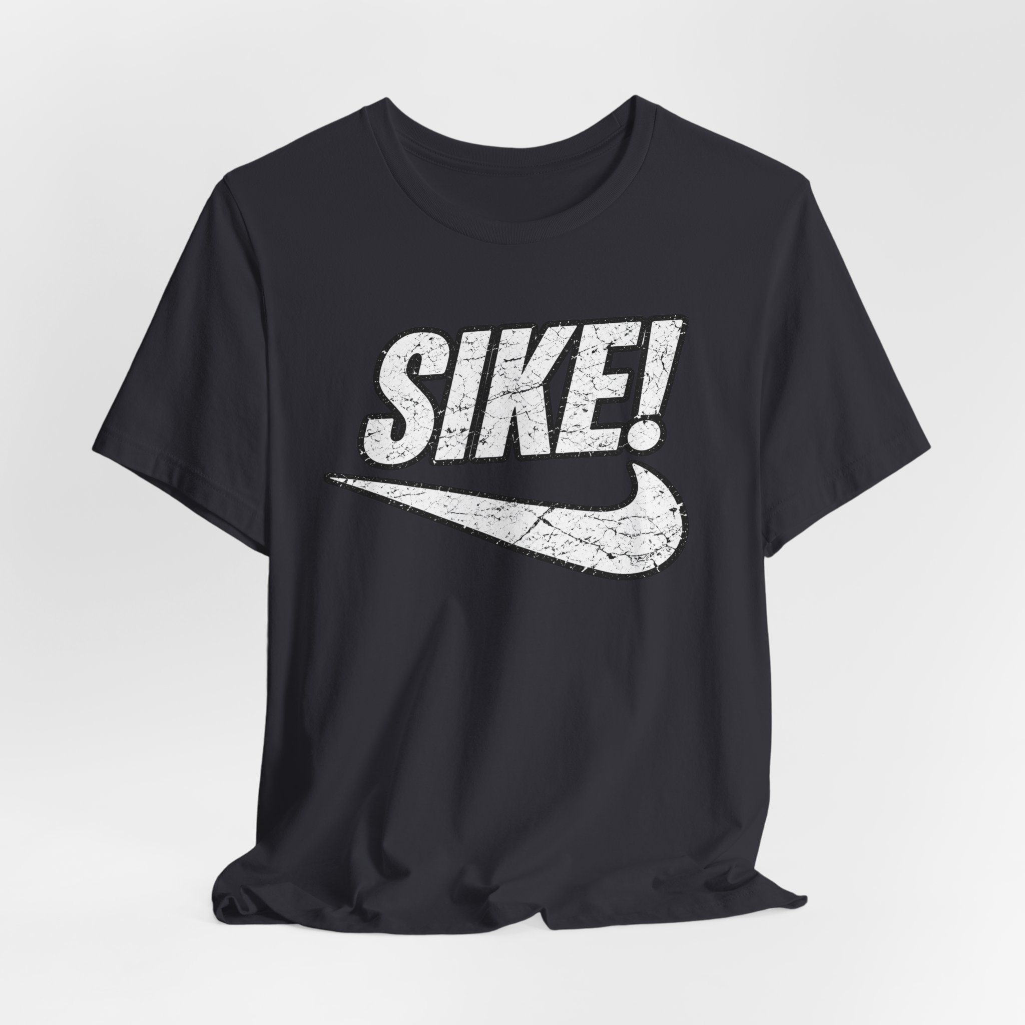 SIKE Shirt – Funny Sarcastic Graphic Tee – Distressed Streetwear Shirt – Retro Parody T-Shirt – Bella+Canvas 3001 - Image 24