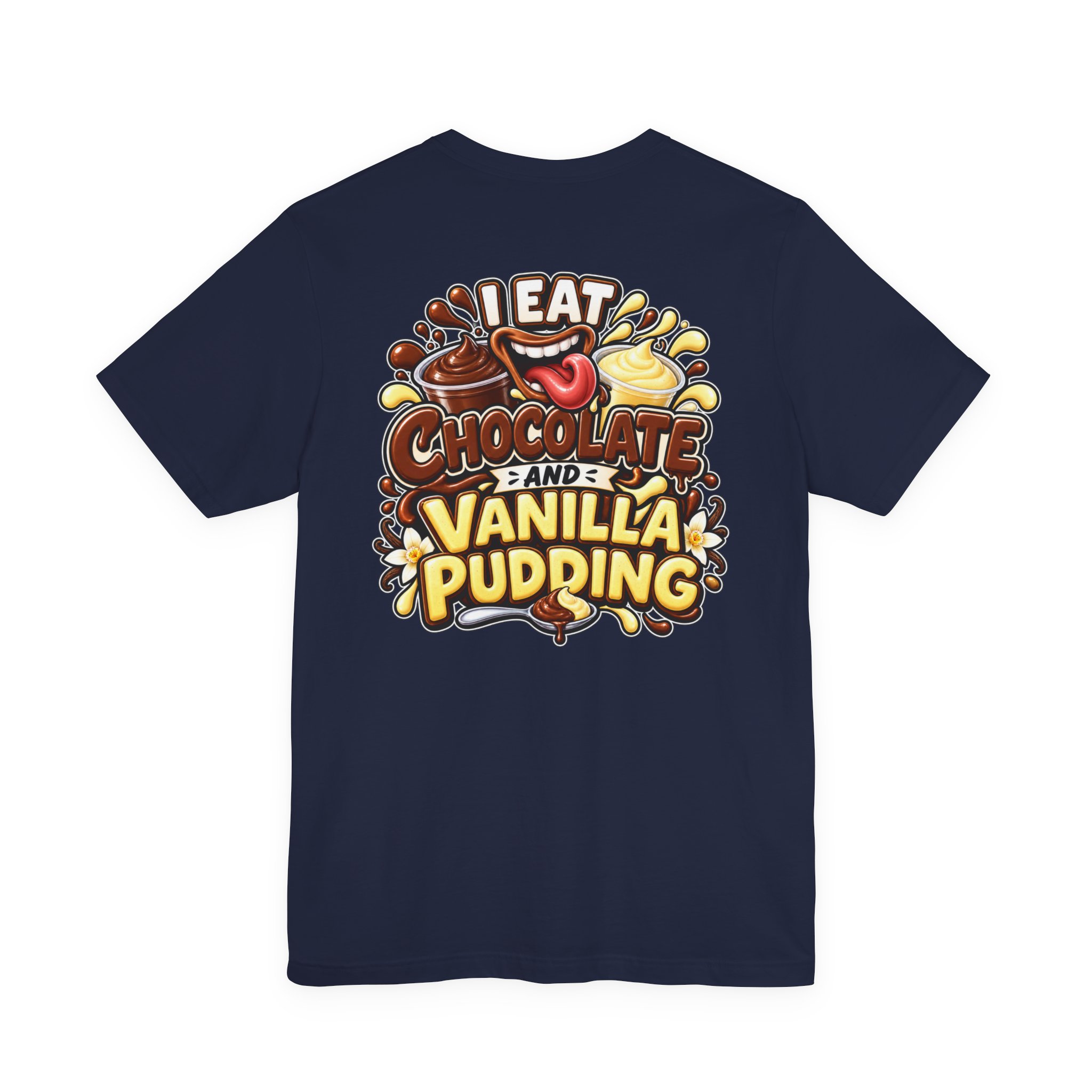 I Eat Chocolate and Vanilla Pudding Funny Back Print T-Shirt | Adult Humor Graphic Tee | BrazenBoldness - Image 17