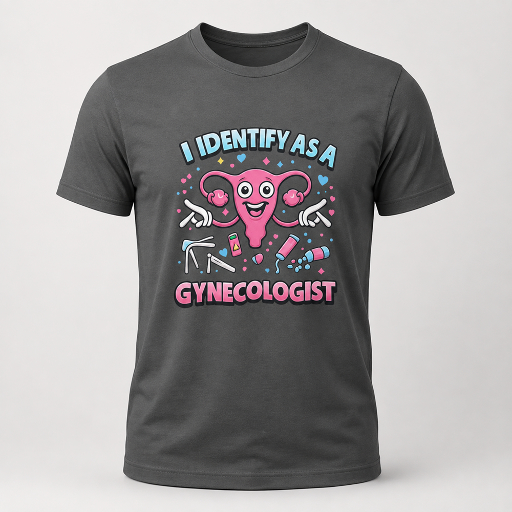 I Identify As A Gynecologist Funny T-Shirt | Adult Humor Graphic Tee | Unisex Bella+Canvas Shirt - Image 7