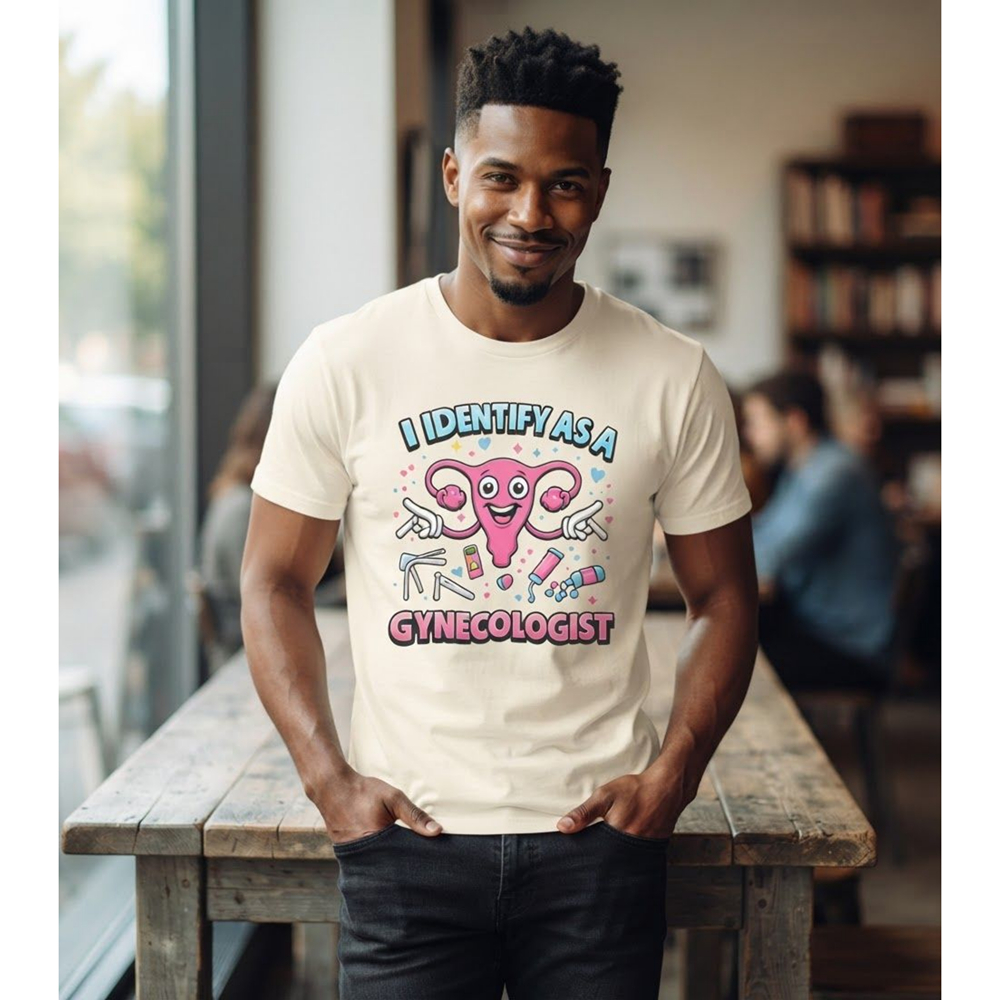I Identify As A Gynecologist Funny T-Shirt | Adult Humor Graphic Tee | Unisex Bella+Canvas Shirt - Image 11